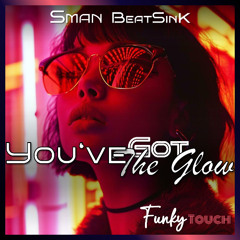 Funky Touch 62 - You've Got The Glow