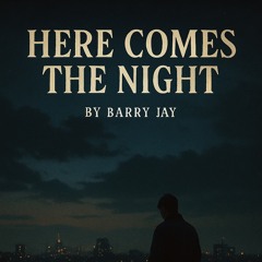 Here Comes the Night
