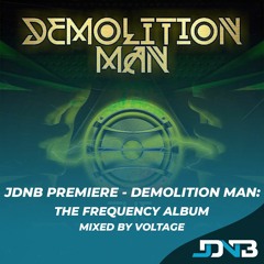 JDNB Premiere: Demolition Man - The Frequency Album (Mixed By Voltage)