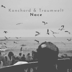 Konchord & Traumwelt - Nace