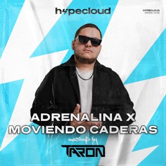 Adrenalina x Moviendo Caderas (Taron Mashup)