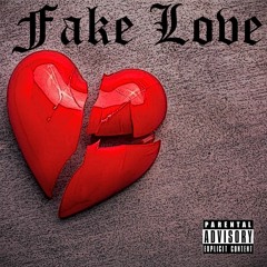 Fake Love ft GF Slim