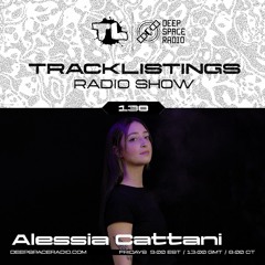 Tracklistings Radio Show #138 (2023.08.03) : Alessia Cattani (After-hours) @ Deep Space Radio