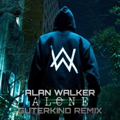 Alan Walker - Alone (Guterkind Remix)
