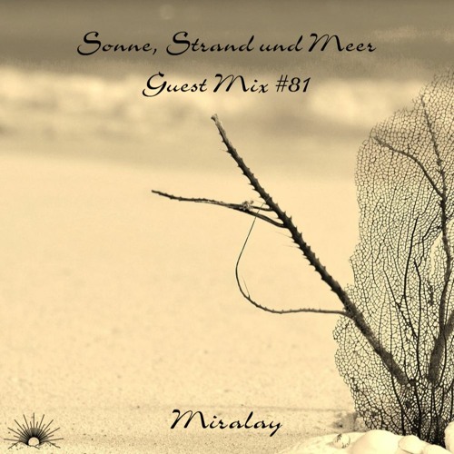Sonne, Strand und Meer Guest Mix #81 by Ertunç Şenbay (MIRALAY)