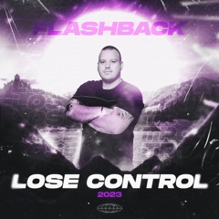 Flashback - Lose Control