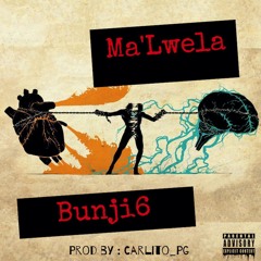 Ma'Lwela (Prod. By. Carlito_PG)