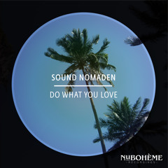 Sound Nomaden - Do What You Love