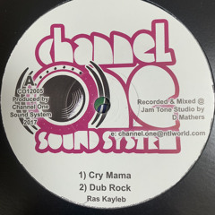 Cry Mama/ Dub Rock - Ras Kayleb