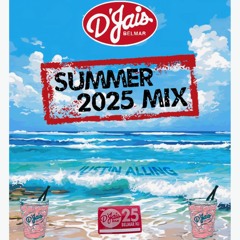 D'Jais Belmar Summer 2025 Mix