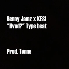 Benny jamz x Kesi - ''Hvad'' Type beat.
