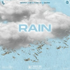 RAIN (Nirvana, CP, Yung AP & DaVinci)