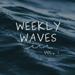 WEEKLY WAVES, Vol. 1