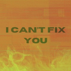 I Can't Fix You - Remix