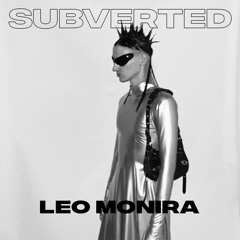 SUBVERTED podcast 43 - Leo Monira