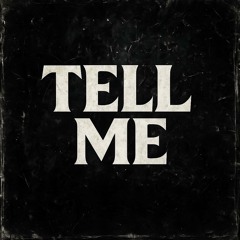 TELL ME