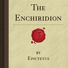 [ACCESS] PDF EBOOK EPUB KINDLE The Enchiridion: The New Illustrated Edition by  Epictetus &  Tho