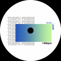 LR2R - Turfu Frère (Original Mix)