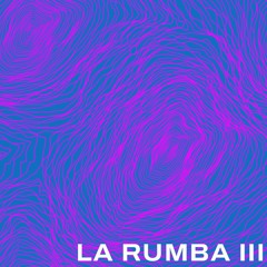 La Rumba III - Radio Show featuring Arabic Piano, Irina Rimes, Maz (BR), Ankhoi and more.