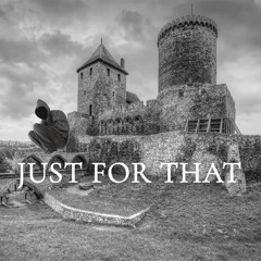 JUST FOR THAT (4 year old-unreleased)