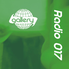 Gallery Radio 017 (Feat DJ Lowkey Ade)