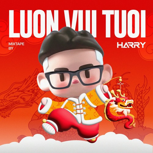 LUÔN VUI TƯƠI - Mixtape TẾT By H A R R Y