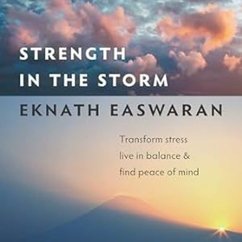 [Ebook]^^ Strength in the Storm: Transform Stress, Live in Balance and Find Peace of Mind $BOOK