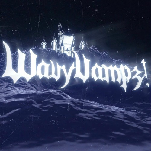 wavyvampyrez 20-22