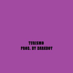 TURISMO(prod. by Darkboy)