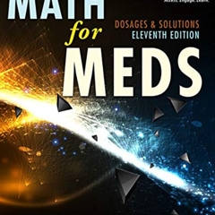 READ KINDLE 📮 Curren's Math for Meds: Dosages and Solutions, 11th Edition by  Anna M