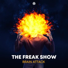 The Freak Show - Brain Atack