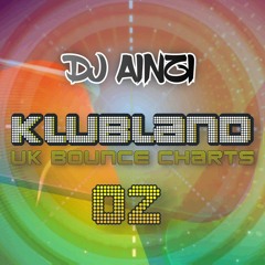 Dj Ainzi - Klubland UK Bounce Charts 02