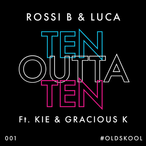 Ten Outta Ten 001 Feat MC Kie & Gracious K