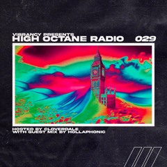 High Octane Radio 029: Hollaphonic Guest Mix