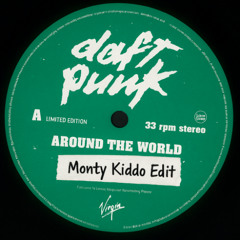 Daft Punk - Around The World (Monty Kiddo Edit)