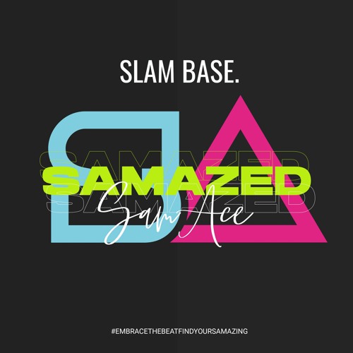 SAMAZED | Slam Base