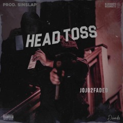 Jojo2Faded X HEADTOSS