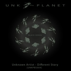 Preview - Unknown Artist - Different Story [UNKPBS004]