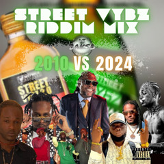 2010 vs 2024 Street Vybz Riddim (ft Vybz Kartel Popcaan Chronic Law Aidonia + More)