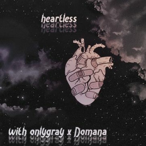 heartless ft. onlygray x Domana (noheart)