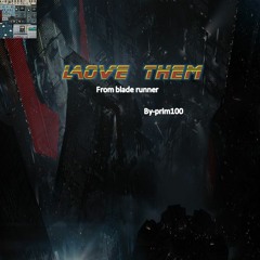 Love Them - cover from blade runner