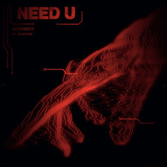 Moonboy - Need U ft. Madishu (HADEZ Remix)