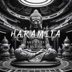 HARAMITA   Takumaxxx     Track by chirichri