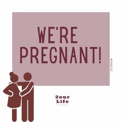 We're PREGNANT!