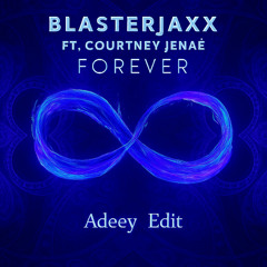 Forever (Adeey Edit)