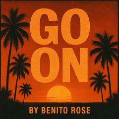 Go On - Benito Rose Ikarus 2025