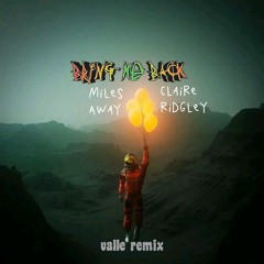 Miles Away - Bring Me Back ft. Claire Ridgley(Reggae Remix)