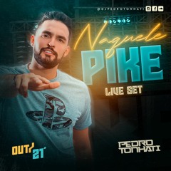 NAQUELE PIKE - LIVESET OUT21 DJ PEDRO TONHATI