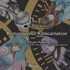 Myth & Roid - 追想輪廻 (Adyoro Remix, Ft. Evelyn, Kanatake Chizu, Mai Kumala, & Mythia Batford)
