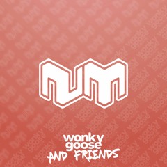 WONKY GOOSE & FRIENDS 002 - NU:MOTIVE